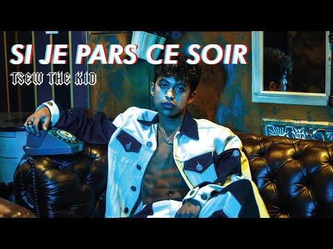 Tsew The Kid - Si je pars ce soir (lyrics video)