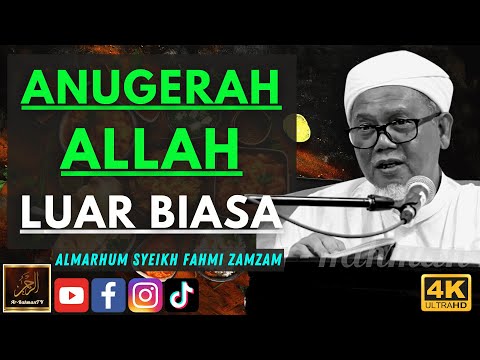 Almarhum Syeikh Ahmad Fahmi Zamzam - ANUGERAH ALLAH LUAR BIASA