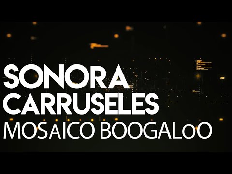 SONORA CARRUSELES - MOSAICO BOOGALOO (DJ KAER)