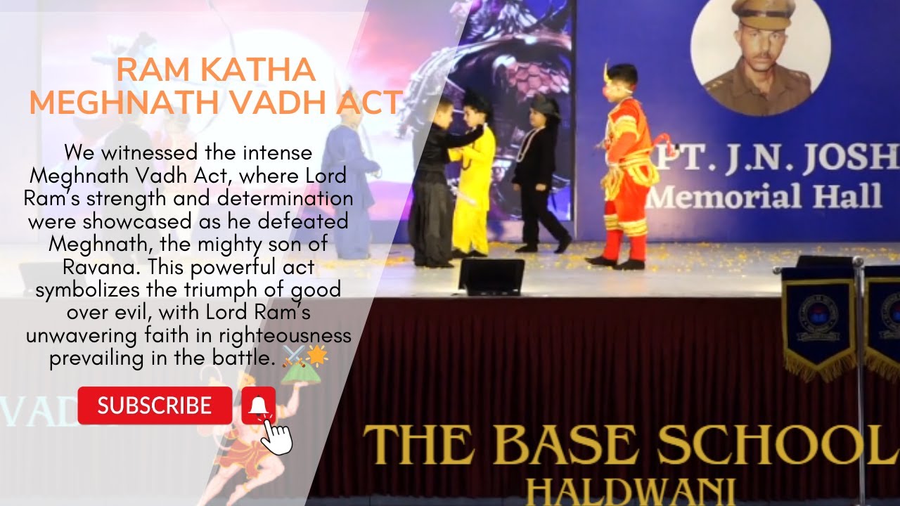 RAM KATHA|| MEGHNATH VADH ACT|| THE BASE SCHOOL|| ANNUAL FUNCTION