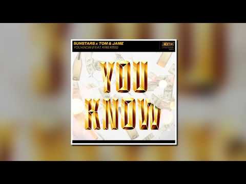 Sunstars x Tom & Jame feat. Kris Kiss - You Know (Original Mix)