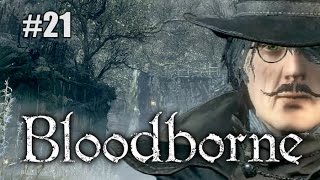 Let's die a lot in Bloodborne Ep 21 - Exploring the Woods