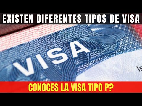 Existen Varios Tipos de Visa, Conocen la Visa Tipo P | Latinos Unidos USA