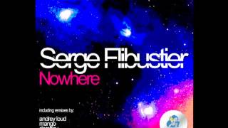 Serge Flibustier - Nowhere (Andrey Loud Remix)