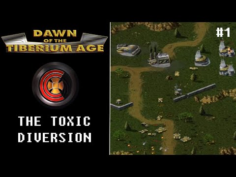 Dawn of the Tiberium Age [CAMPAIGN] | The Toxic Diversion | Part 1/3