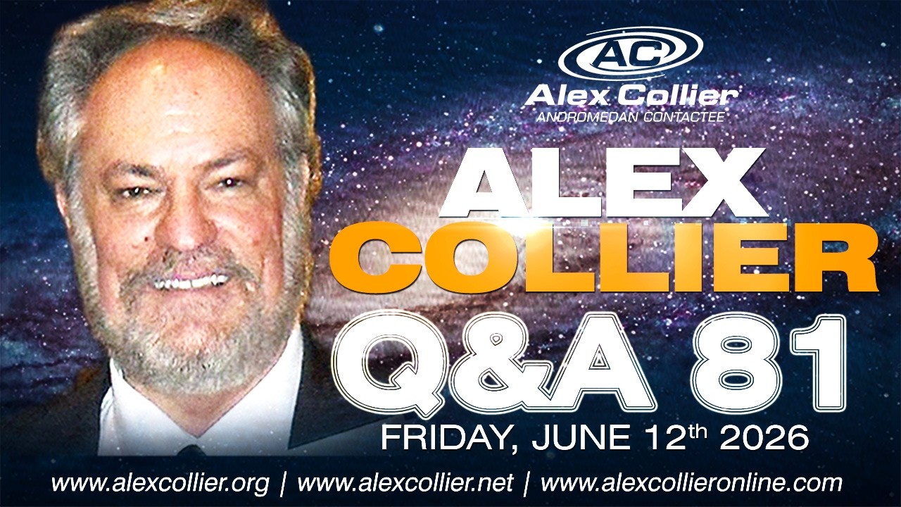 Alex Collier *LIVE* June 12th, 2026, 81st Q&A Webinar - Promo Video