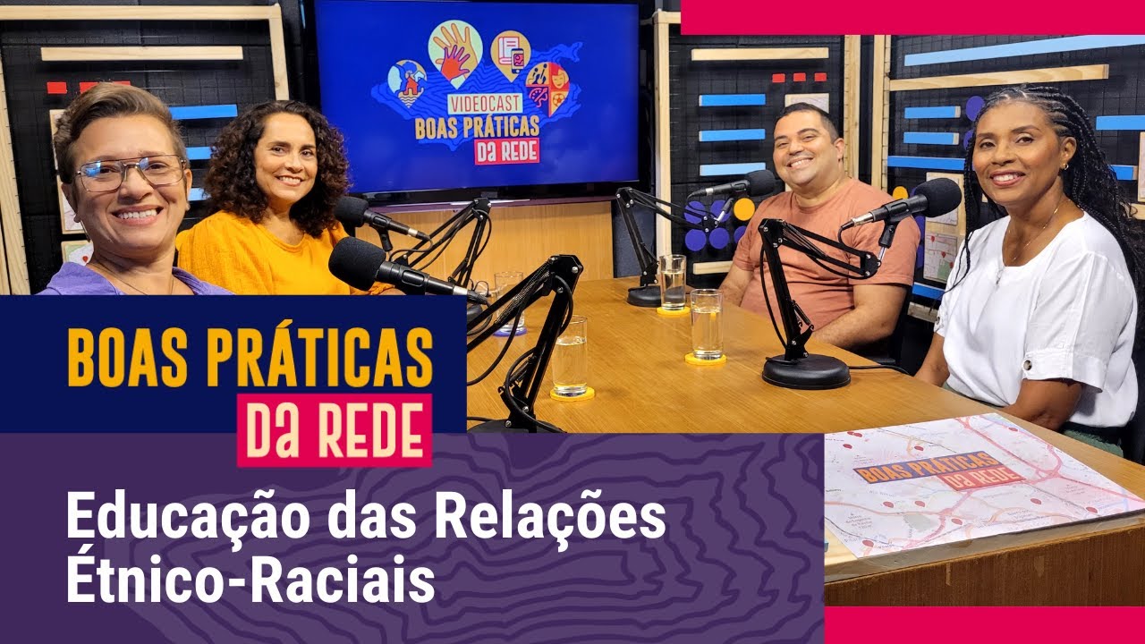 Educação antirracista | Videocast Boas Práticas da Rede