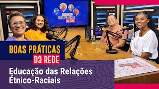 Educação antirracista | Videocast Boas Práticas da Rede