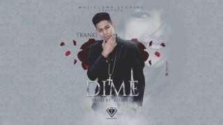Tranki - Dime [Official Audio]