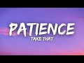 Take That - Patience (Lyrics)
