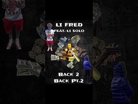 Li solo FEAT.Li fred Back2Back PT.2