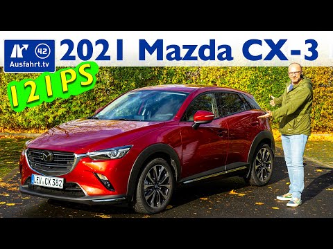 2021 Mazda CX-3 Skyactiv-G 121 Selection MT6 - Kaufberatung, Test deutsch, Review, Fahrbericht