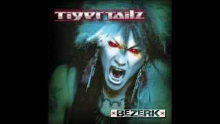 Tigertailz - Bezerk