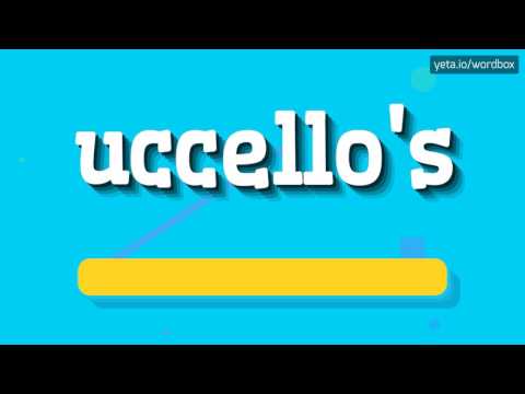 UCCELLO'S - HOW TO PRONOUNCE IT!?