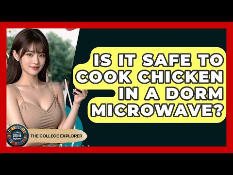 Is It Safe To Cook Chicken In A Dorm Microwave? - The College Explorer