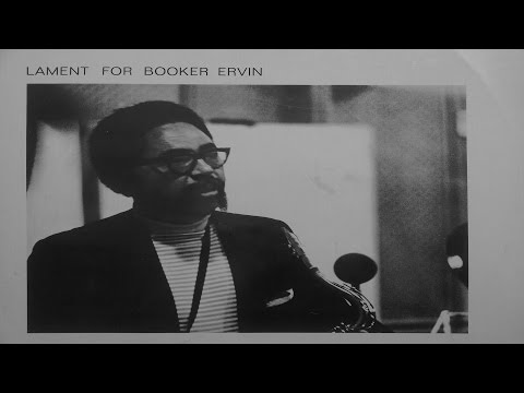 Booker Ervin - Lament For Booker Ervin (Full Album)