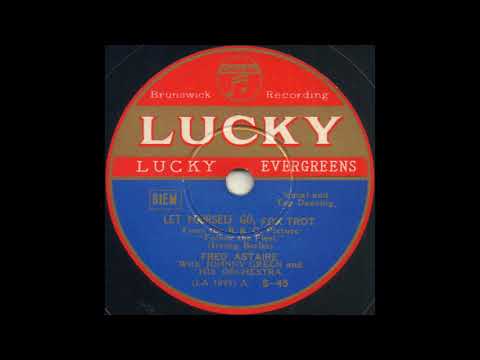 LET YOURSELF GO / FRED ASTAIRE With JOHNNY GREEN [LUCKY S-45 A]