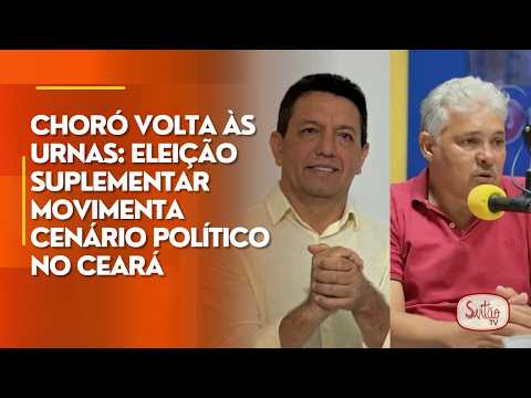 Choró volta às urnas: eleição suplementar movimenta cenário político no Ceará