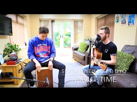 Sexual/NEIKED ft. Dyo - About Time Acoustic Cover