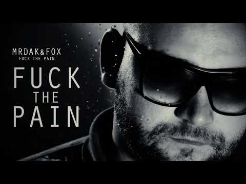 MRDAK - FUCK THE PAIN FT. FOX