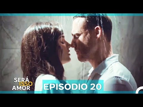 Será Isso Amor 20. Episódio (Dublagem em Português)