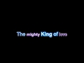 New Life Worship  - Mighty King Of Love (Lyrics)