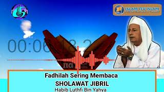 Download lagu IJAZAH AMALAN SHOLAWAT JIBRIL HABIB LUTHFI BIN YAHYA@salingberbagi291 mp3 Download lagu IJAZAH AMALAN SHOLAWAT JIBRIL HABIB LUTHFI BIN YAHYA@salingberbagi291 mp3