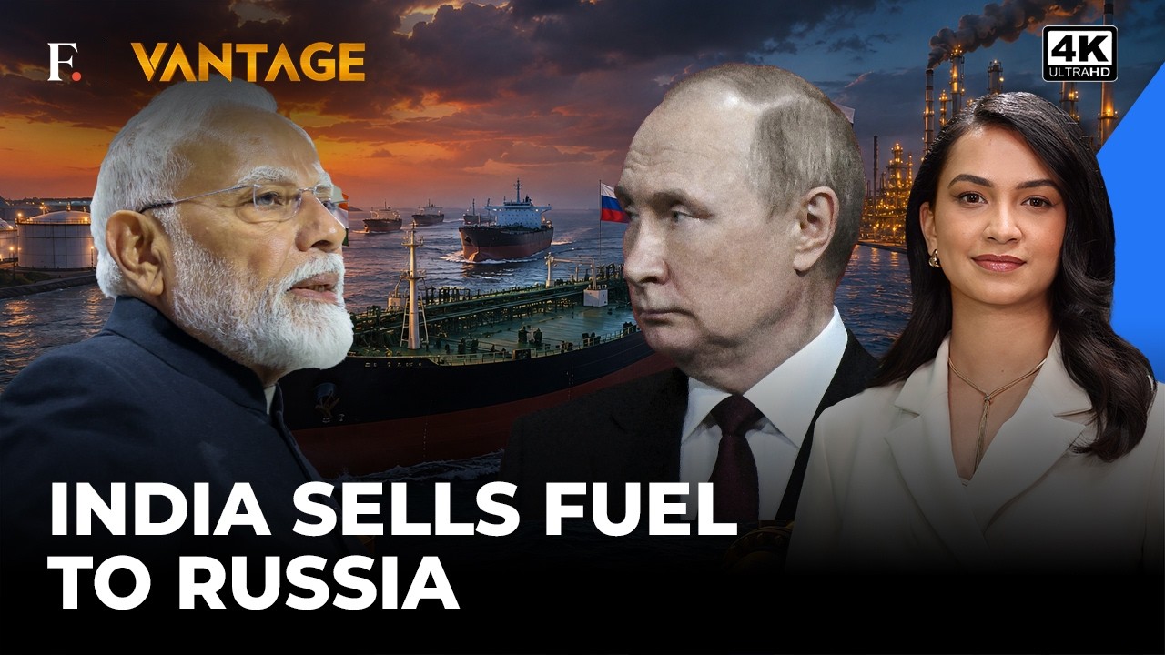 India Now Sells Petrol to Russia: How the Ukraine War Changed Oil Trade | Vantage on Firstpost | 4K