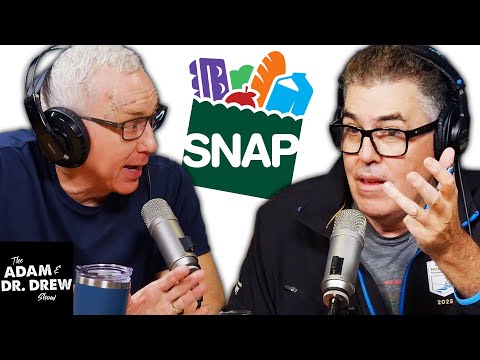 Adios SNAP! | The Adam and Dr. Drew Show #2049