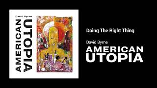 David Byrne - Doing The Right Thing (Official Audio)