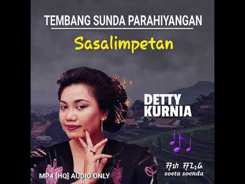 DETTY KURNIA - SASALIMPETAN