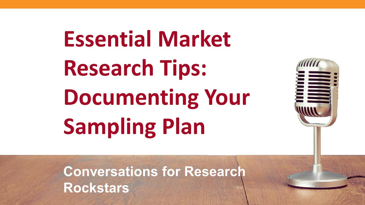 Essential Market Research Tips: Documenting Your Sampling Plan
