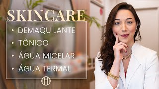 DEMAQUILANTE, ÁGUA MICELAR, TÔNICO E ÁGUA TERMAL | Qual a diferença entre eles e como usar
