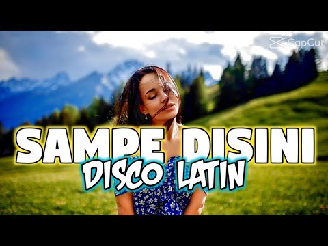 SAMPE DISINI - DISCO LATIN 🌴🌴 ( JANUARD MGL ) - RMX2025