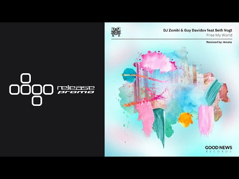 PREMIERE: DJ Zombi & Guy Davidov ft. Seth Vogt - Free My World (Amata Remix) [Good News Records]