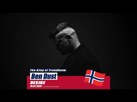 Ben Dust [Live] @ Desire x The King of Trondheim Norway 19th Jul 25 🇳🇴
