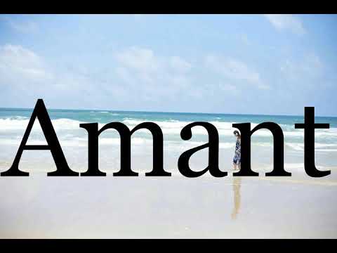 How To Pronounce Amant🌈🌈🌈🌈🌈🌈Pronunciation Of Amant