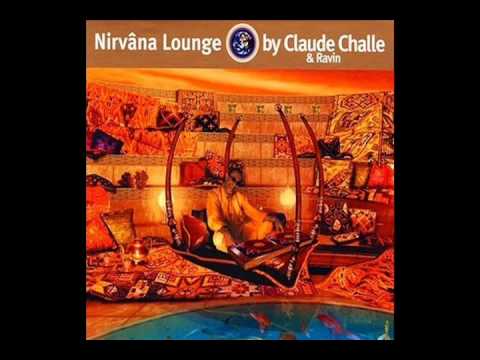 NIRVANA LOUNGE - CLAUDE CHALLE & RAVIN.