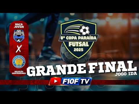 AO VIVO - FINAL (IDA) | RAÇA JOVEM X SELEÇÃO DE SERTÃOZINHO | COPA PARAÍBA DE FUTSAL