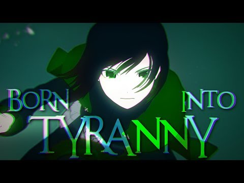 RWBY AMV - Born into Tyranny (JT Music)