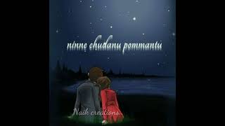Ninne chudanu pommantu song whatsapp status video..