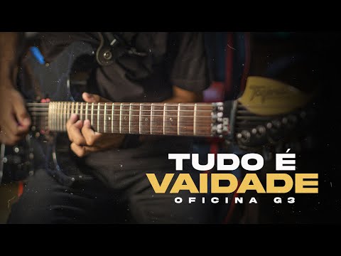 TUDO É VAIDADE - Oficina G3 Solo Cover