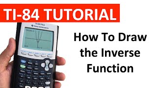 Drawing the Inverse Function on the TI-84 Graphing Calculator