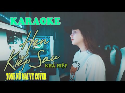 Karaoke || Hẹn Kiếp Sau - Khả Hiệp || Mai Vy Cover (Tone Fm)