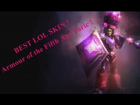 LoL- Armour of The Fifth Age Taric ( Skin review )