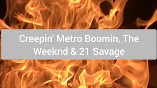Creepin' Metro Boomin, The Weeknd & 21 Savage lyrics [eng/vostfr]
