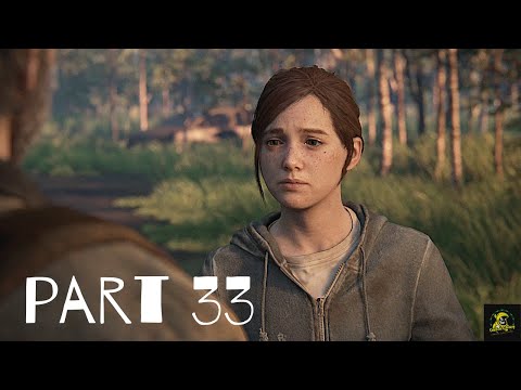 THE LAST OF US II WALKTHROUGH GAMEPLAY PART 33-PS4 (FULL GAME)