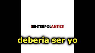 Interpol - C&#39;mere - Subtitulada al español