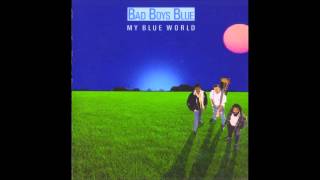 Bad Boys Blue-Don´t Leave Me Now