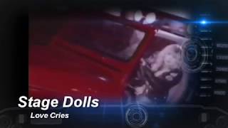 Stage Dolls - Love Cries  (80&#39;s Melodic Rock) (HQ)